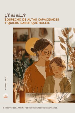 ¿Y si sÃ…? Sospecho de altas capacidades y quiero saber qué hacer.
